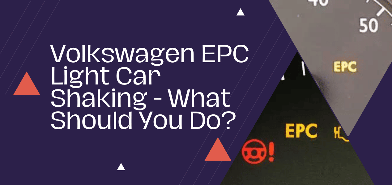 Volkswagen EPC Light Car Shaking